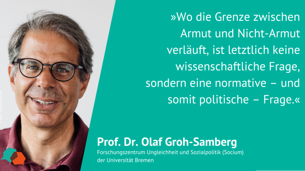 Ein Zitat von Prof. Dr. Olaf Groh-Samberg, Universität Bremen.